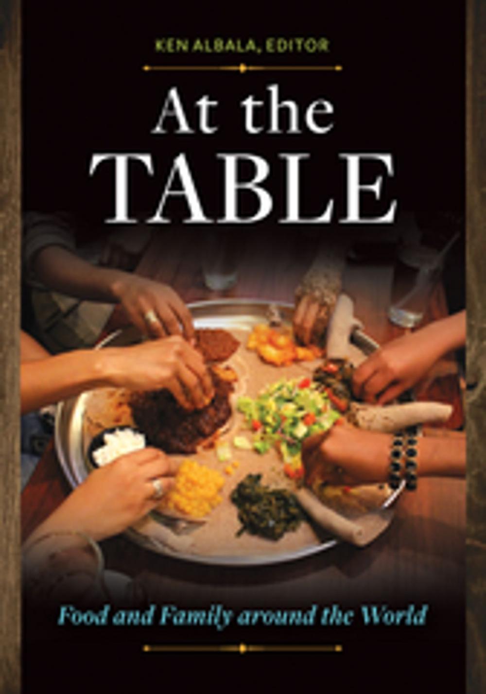 Big bigCover of At the Table: Food and Family around the World