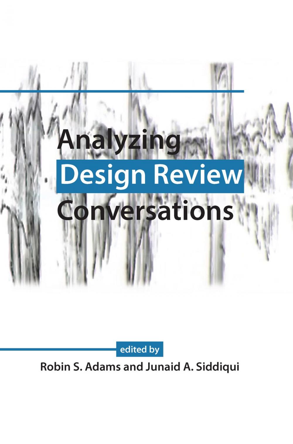 Big bigCover of Analyzing Design Review Conversations