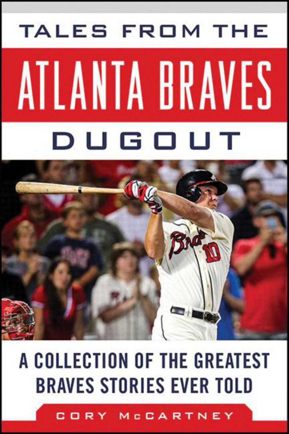 Big bigCover of Tales from the Atlanta Braves Dugout