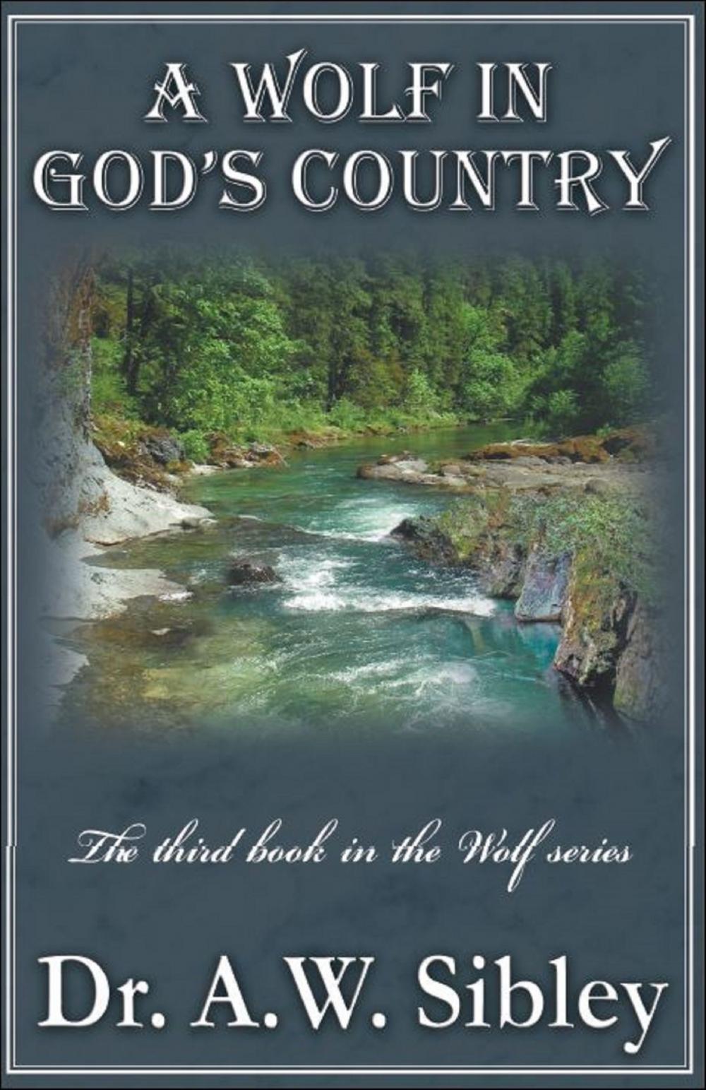 Big bigCover of A Wolf in God’s Country "The third book in the Wolf series"