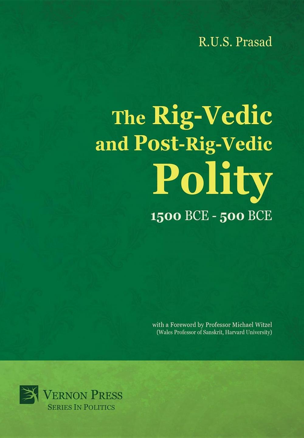 Big bigCover of The Rig-Vedic and Post-Rig-Vedic Polity (1500 BCE-500 BCE)