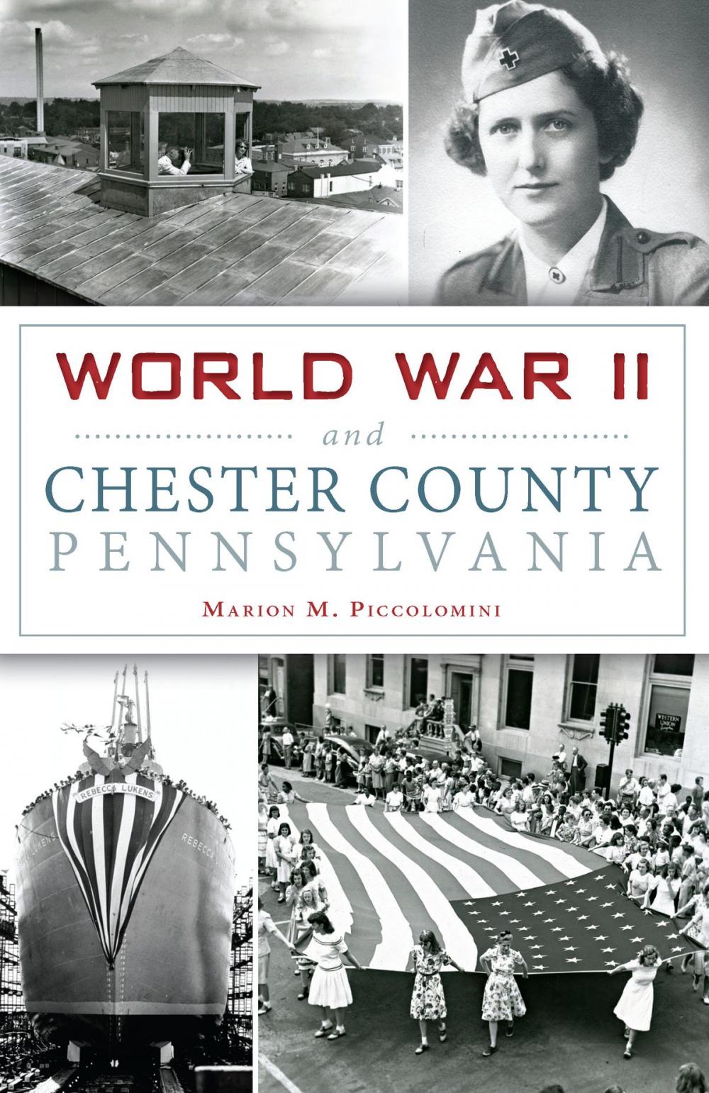 Big bigCover of World War II and Chester County, Pennsylvania