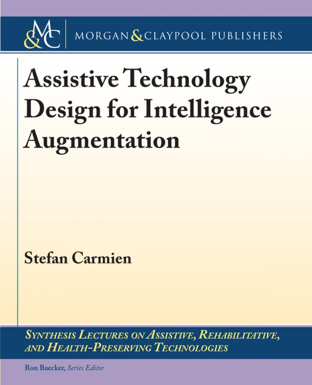 Big bigCover of Assistive Technology Design for Intelligence Augmentation