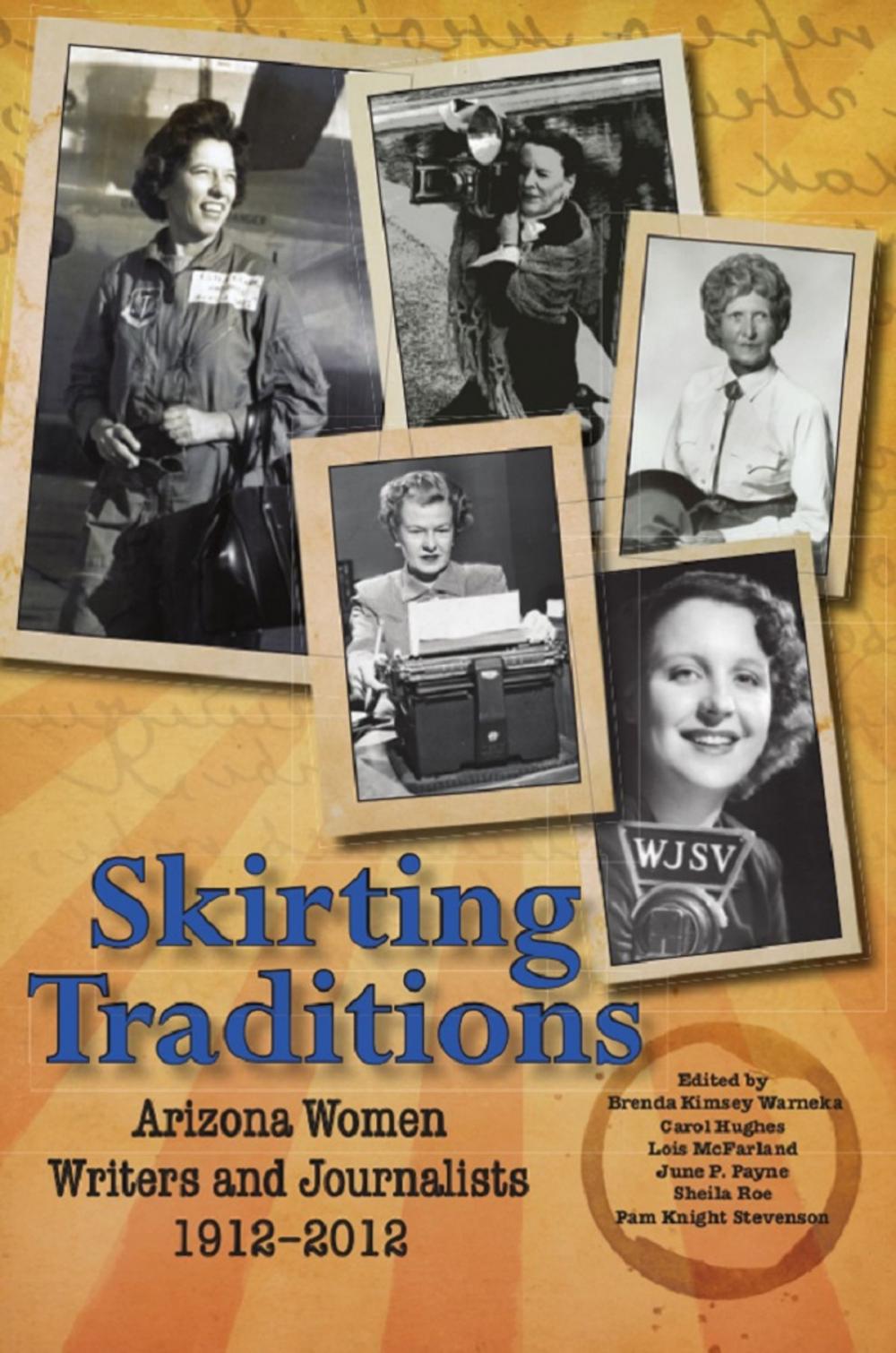 Big bigCover of Skirting Traditions: Arizona Women Writers and Journalists 1912-2012