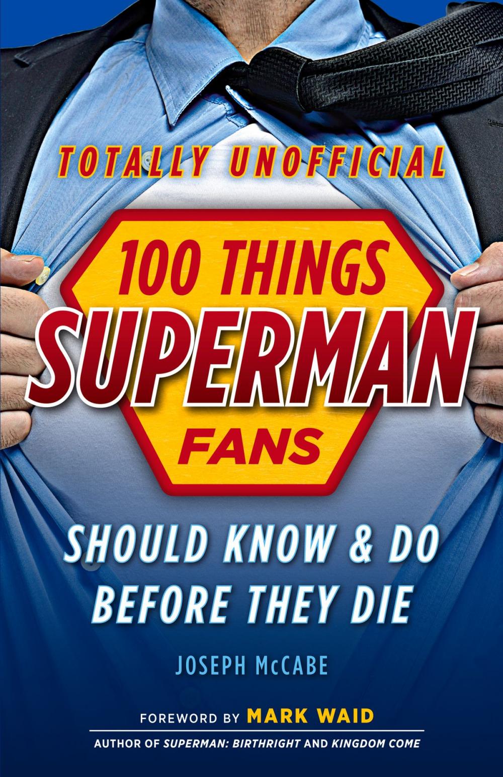 Big bigCover of 100 Things Superman Fans Should Know & Do Before They Die