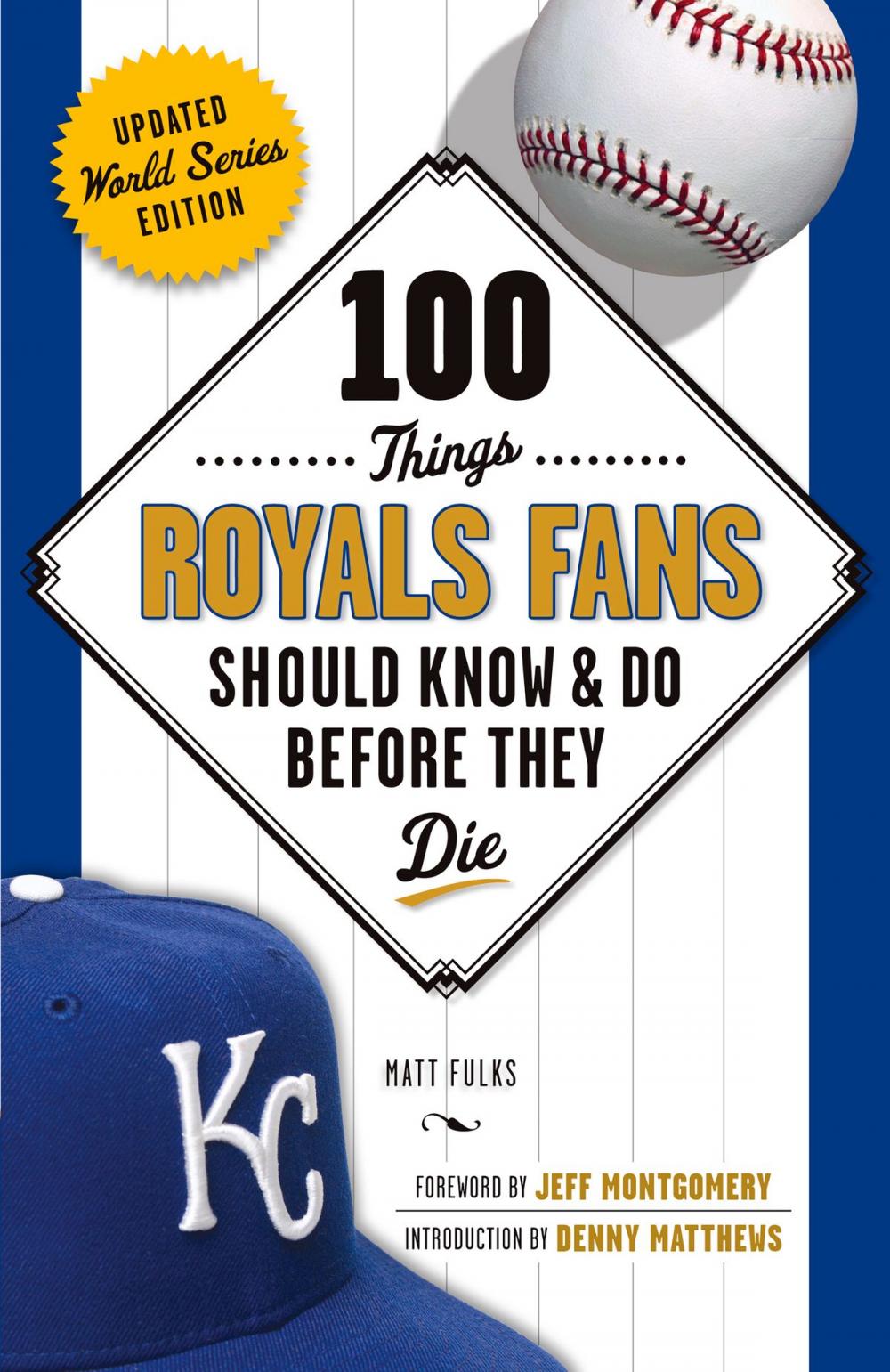 Big bigCover of 100 Things Royals Fans Should Know & Do Before They Die