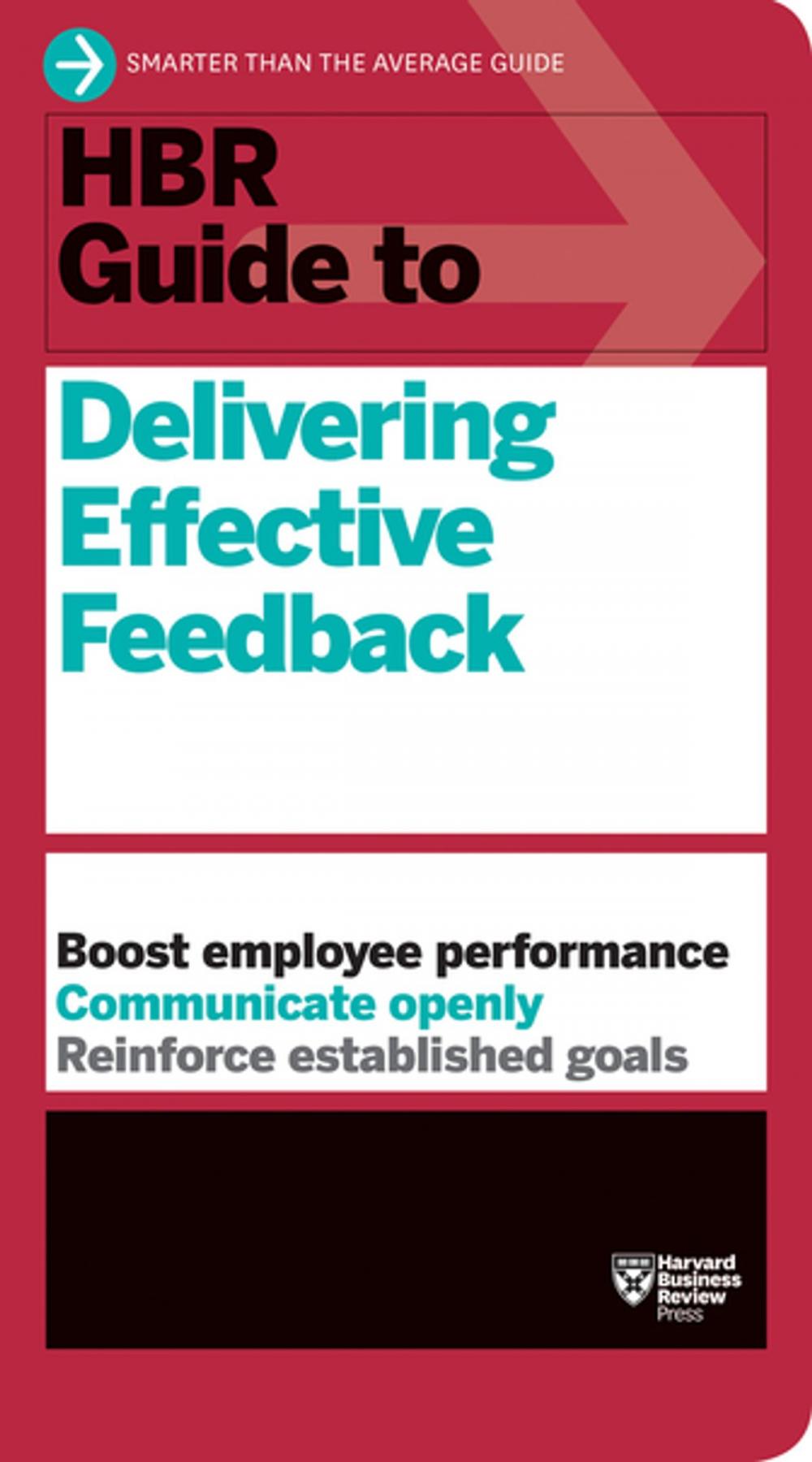 Big bigCover of HBR Guide to Delivering Effective Feedback (HBR Guide Series)