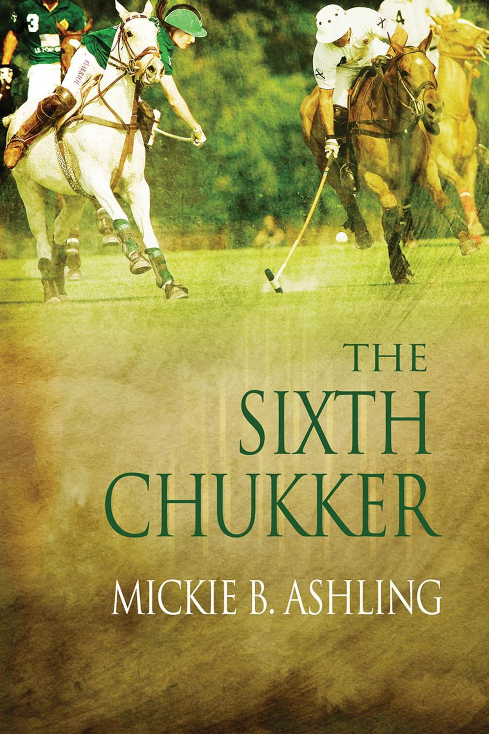 Big bigCover of The Sixth Chukker