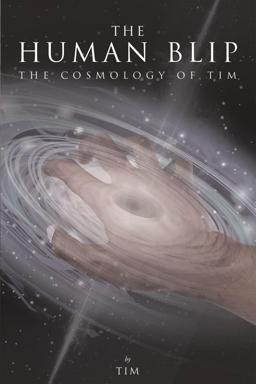 Big bigCover of The Human Blip: The Cosmology of Tim