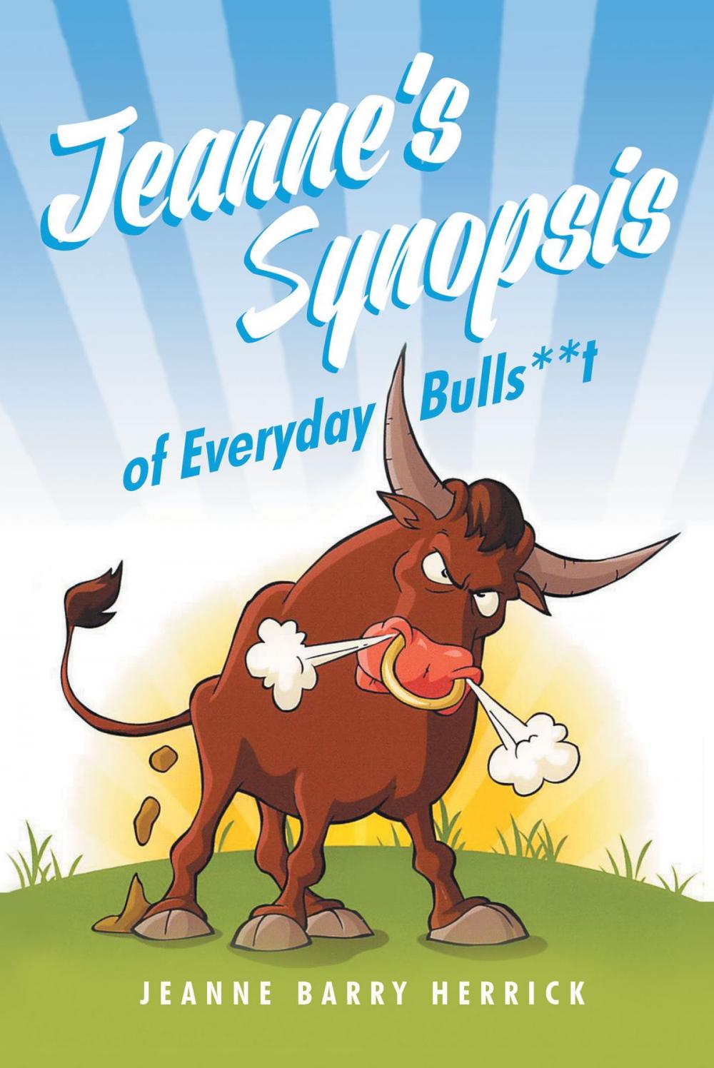 Big bigCover of Jeanne's Synopsis of Everyday Bulls**t