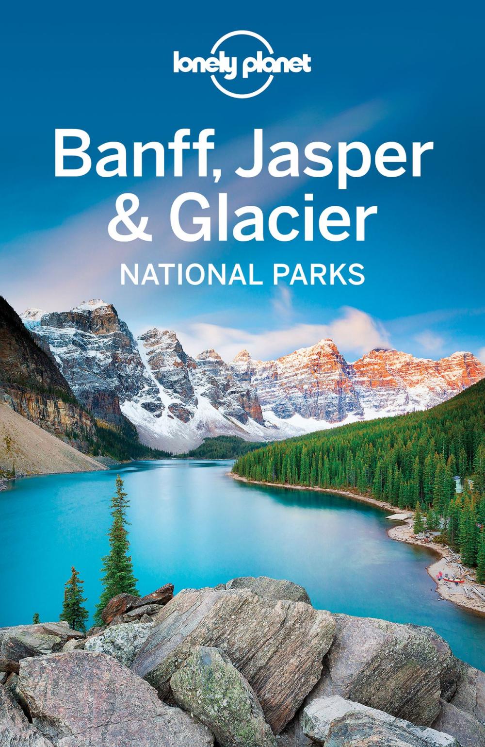 Big bigCover of Lonely Planet Banff, Jasper and Glacier National Parks