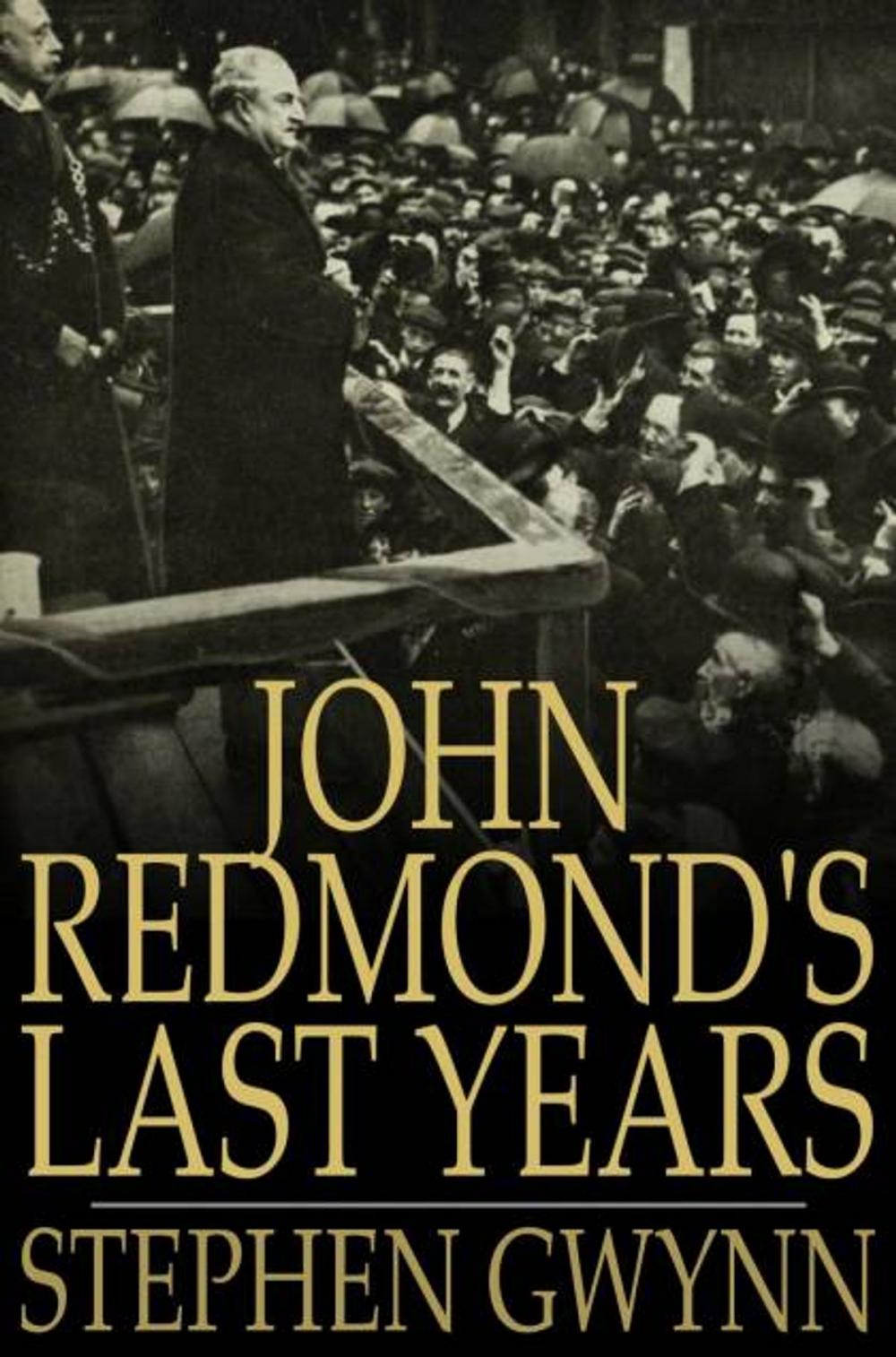 Big bigCover of John Redmond's Last Years