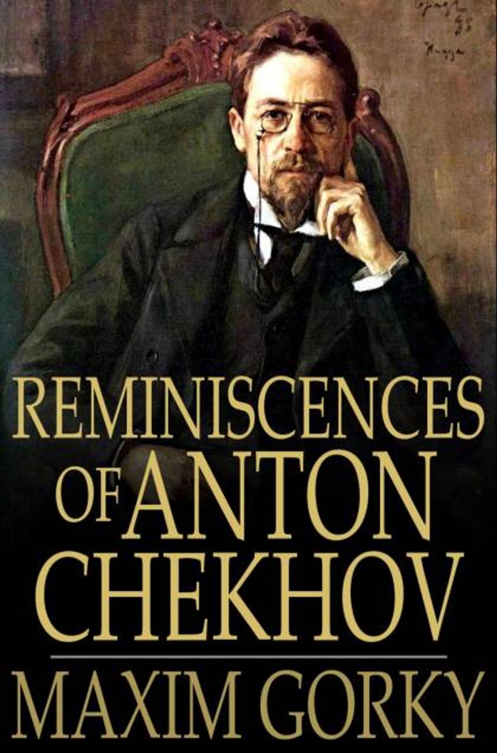 Big bigCover of Reminiscences of Anton Chekhov