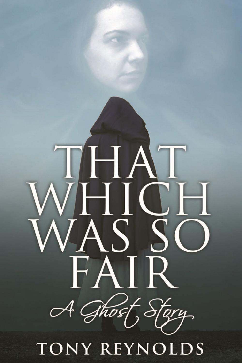 Big bigCover of That Which Was So Fair - A Ghost Story