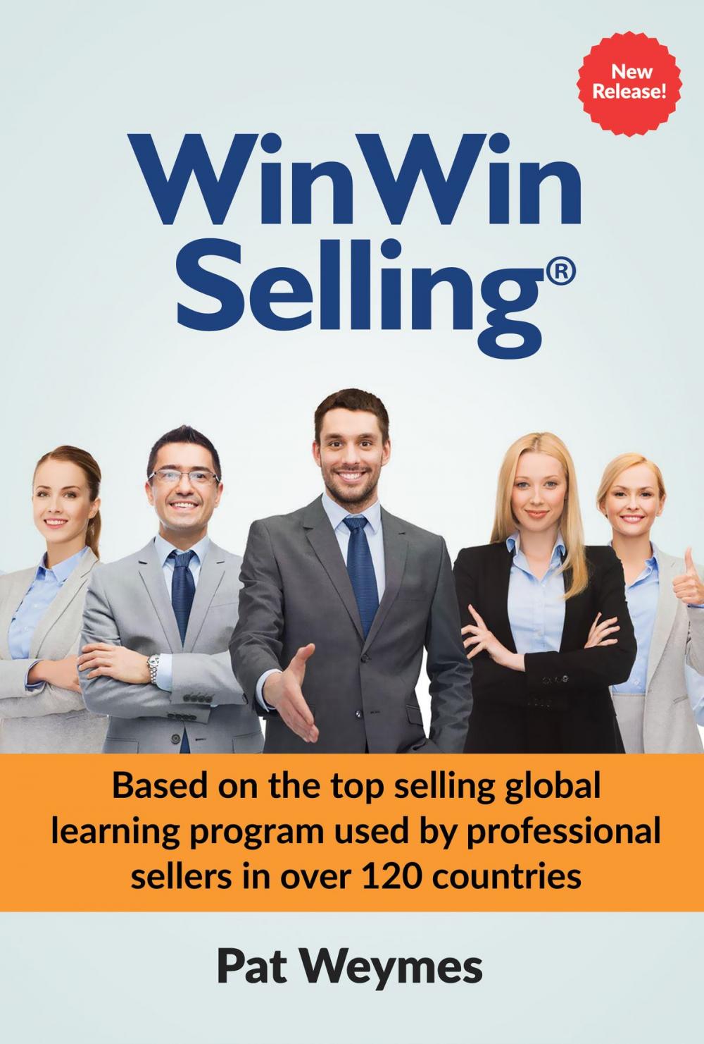 Big bigCover of WinWin Selling: Based on the top selling global learning program used by professional sellers in over 120 countries