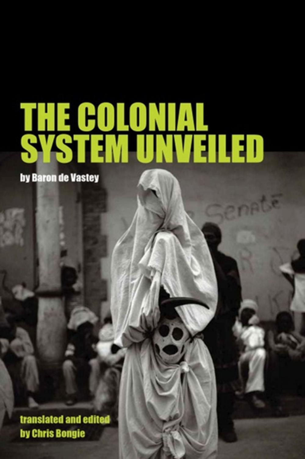 Big bigCover of The Colonial System Unveiled