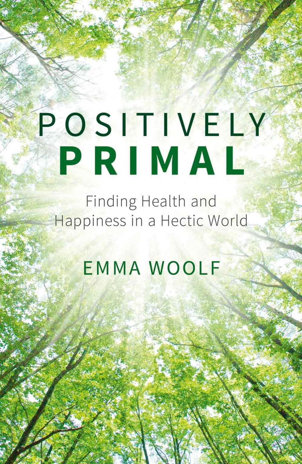 Big bigCover of Positively Primal: Finding Health and Happiness in a Hectic World