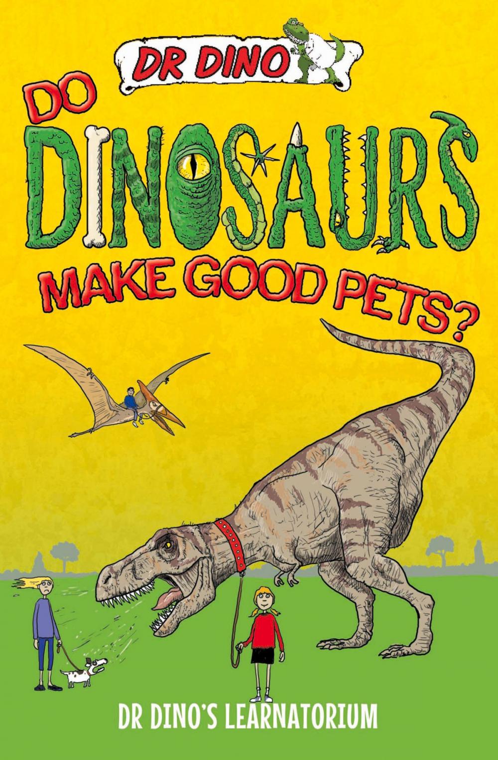 Big bigCover of Do Dinosaurs Make Good Pets?