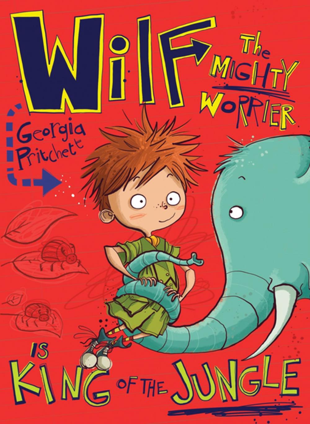 Big bigCover of Wilf the Mighty Worrier is King of the Jungle