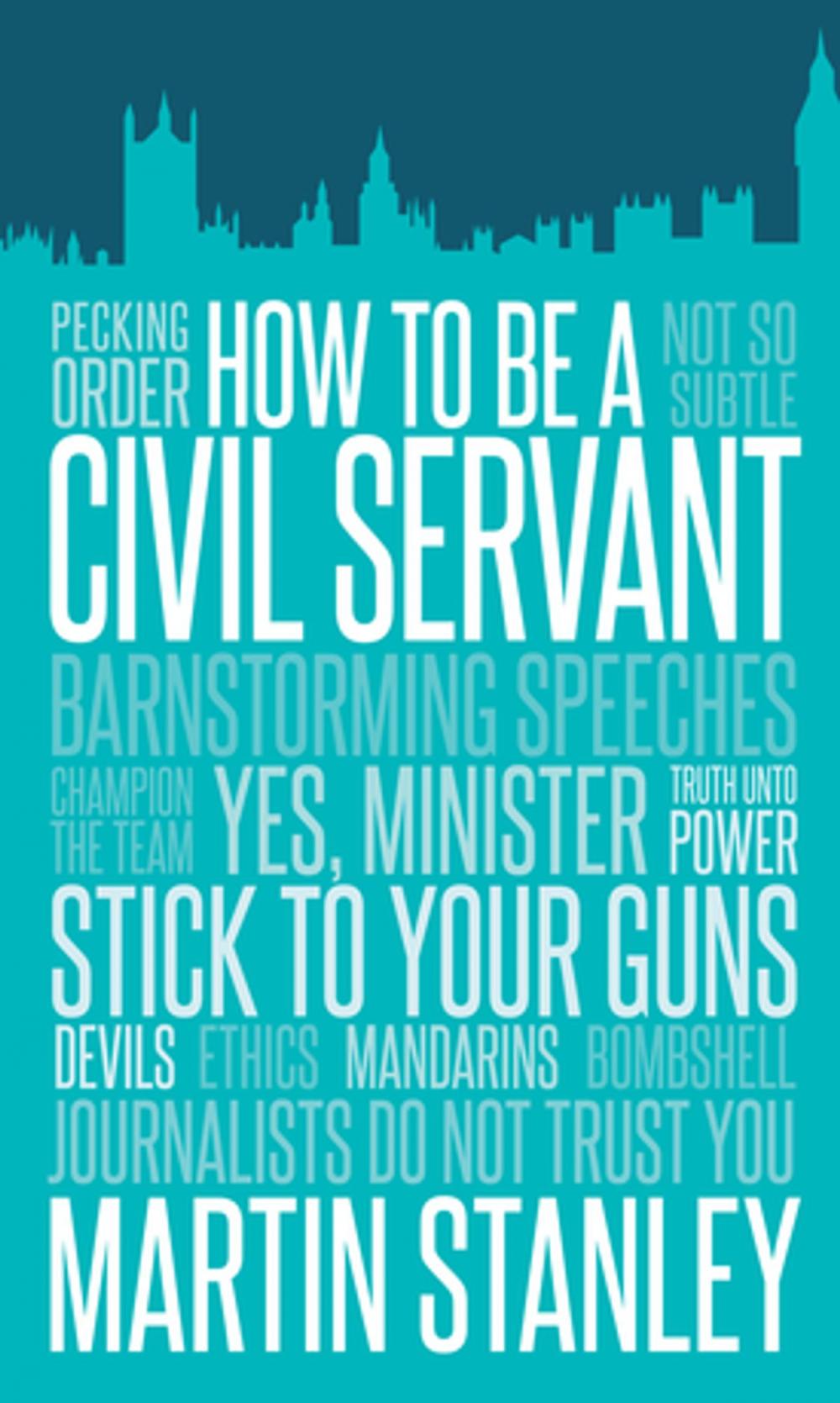 Big bigCover of How to Be a Civil Servant