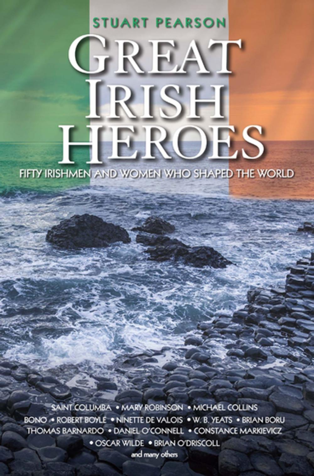 Big bigCover of Great Irish Heroes - Fifty Irishmen and Women Who Shaped the World