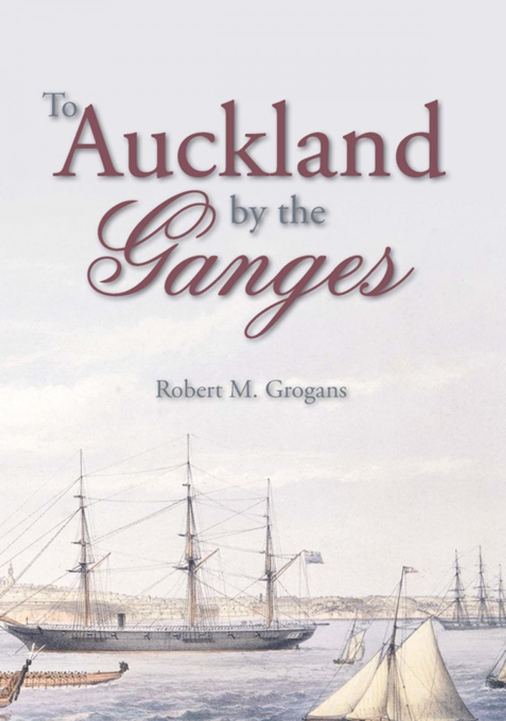 Big bigCover of To Auckland by the Ganges