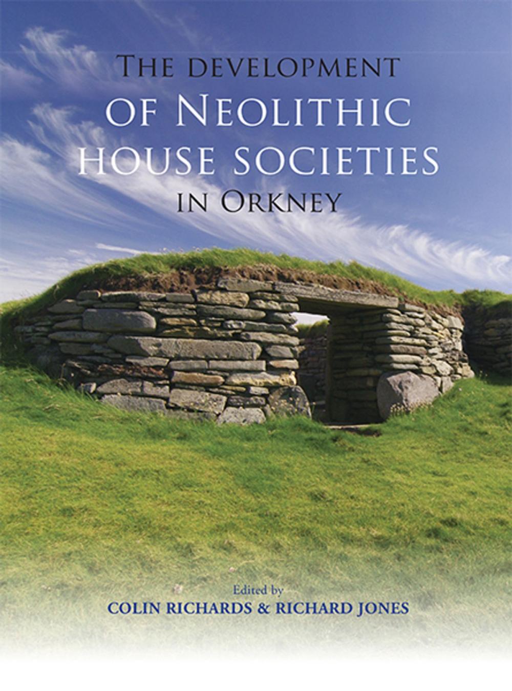 Big bigCover of The Development of Neolithic House Societies in Orkney