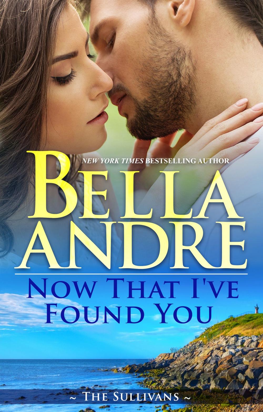 Big bigCover of Now That I've Found You (New York Sullivans #1)