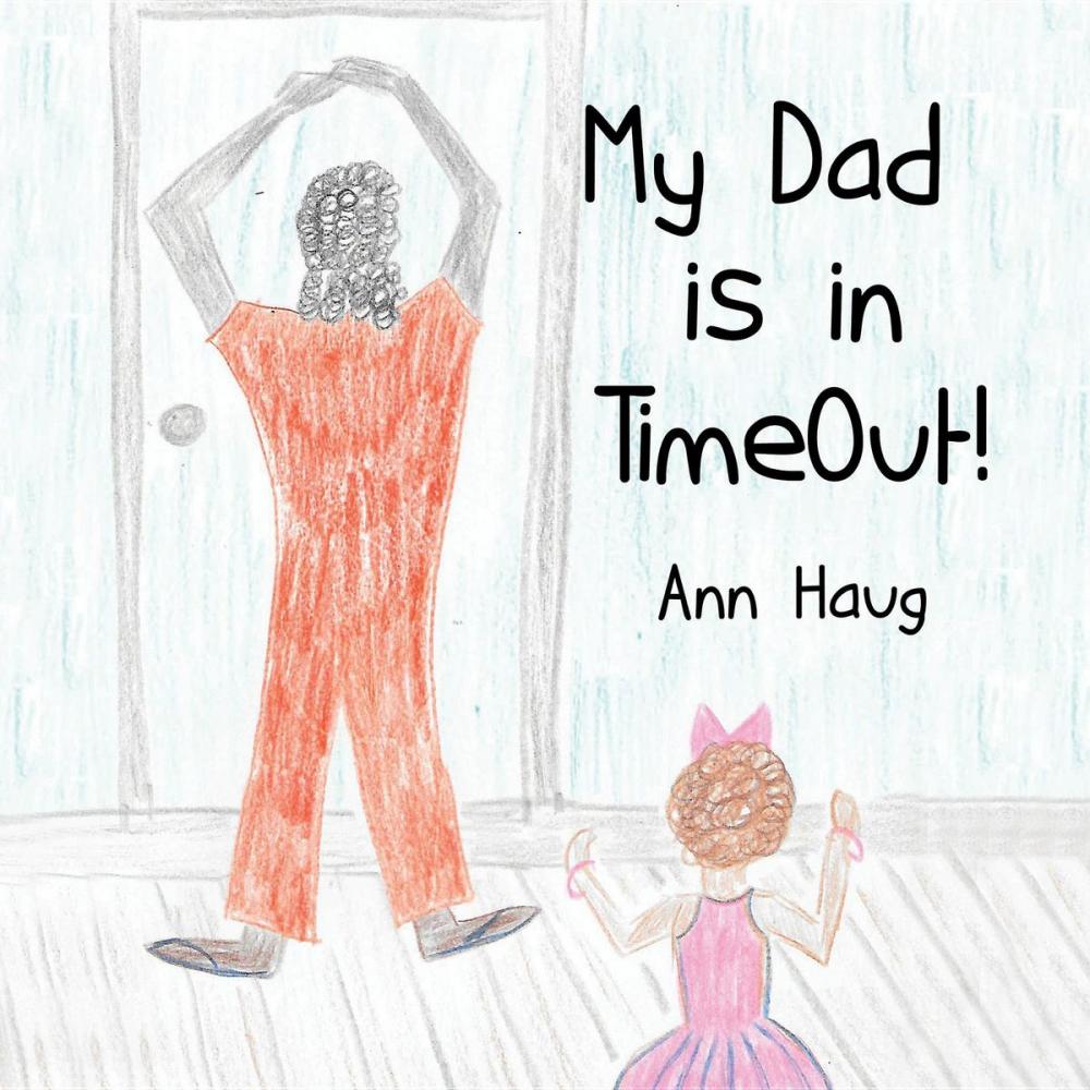 Big bigCover of My Dad Is in Timeout!