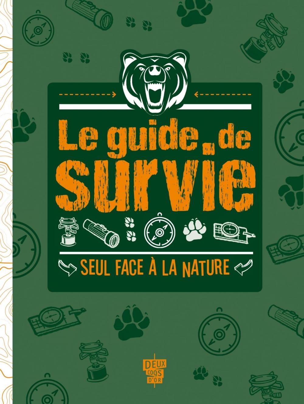 Big bigCover of Le Guide de survie - Seul face à la nature