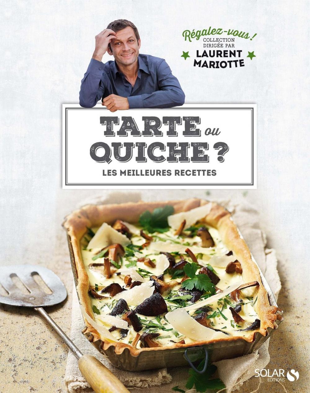 Big bigCover of Tartes ou Quiches ? - Régalez-vous !