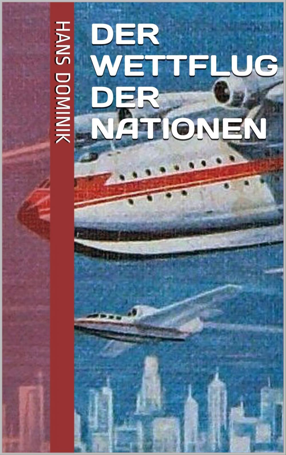 Big bigCover of Der Wettflug der Nationen