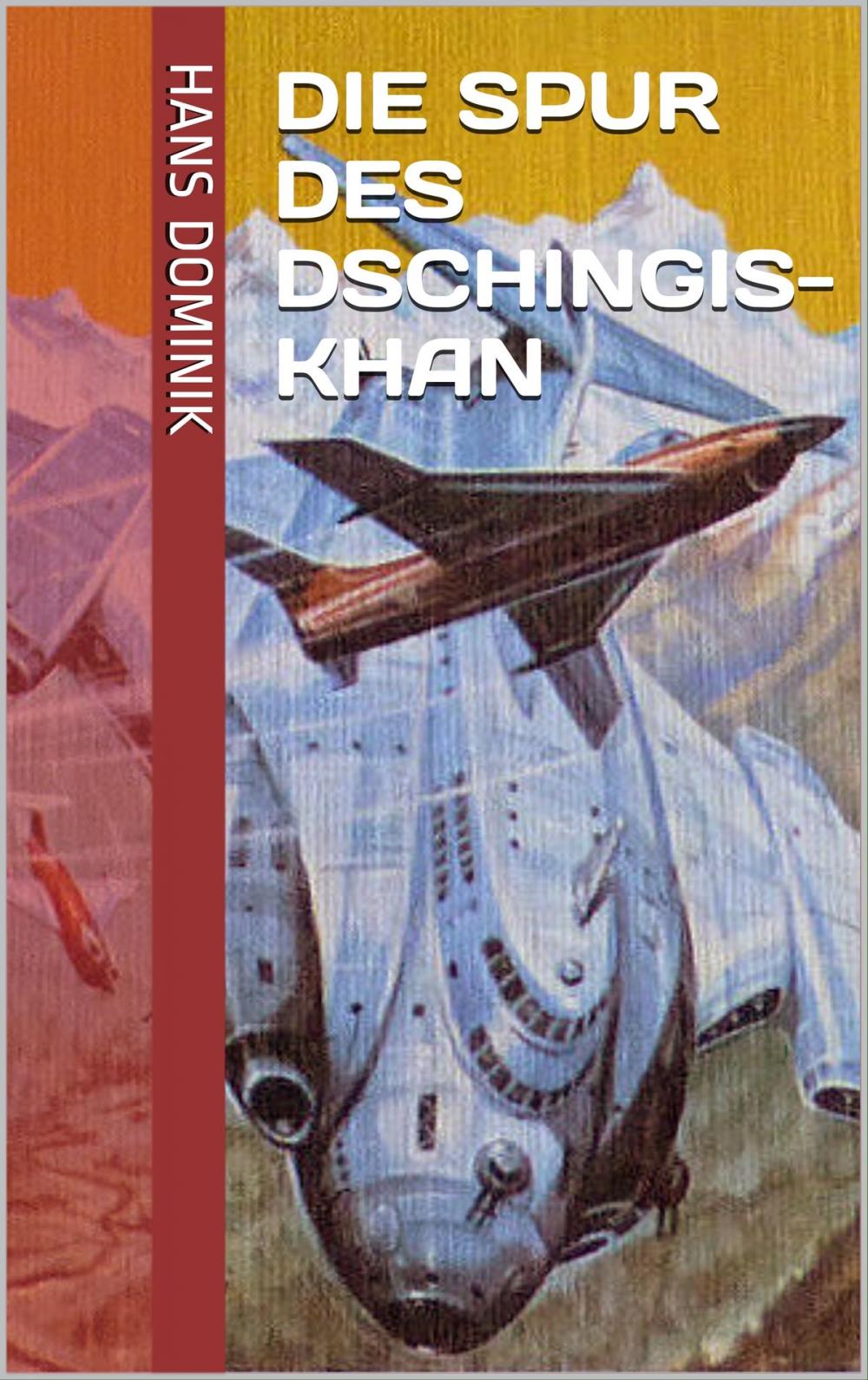 Big bigCover of Die Spur des Dschingis-Khan