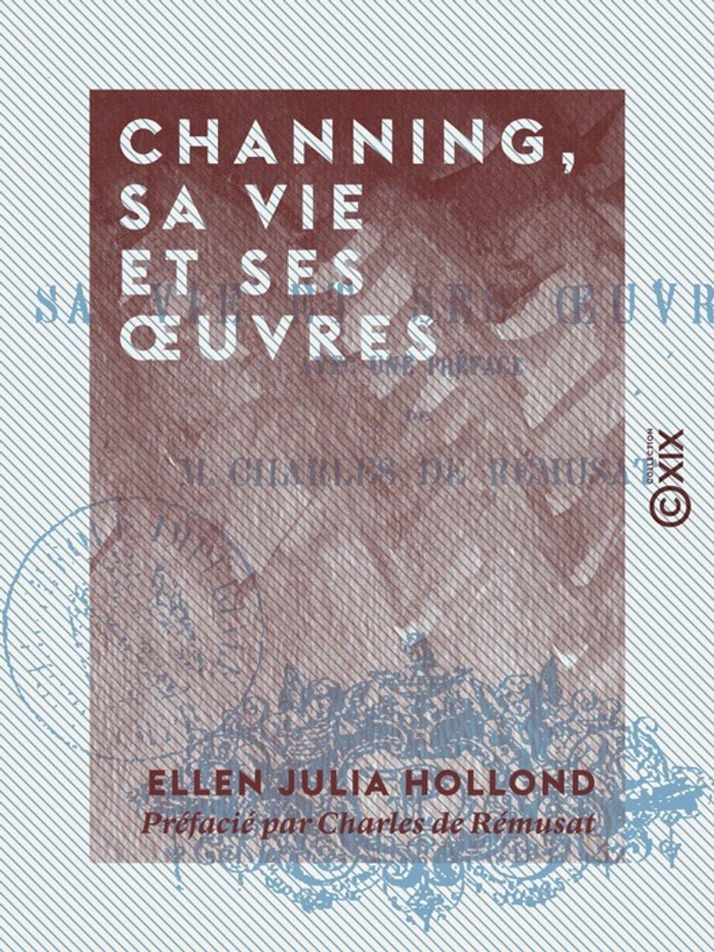 Big bigCover of Channing, sa vie et ses oeuvres