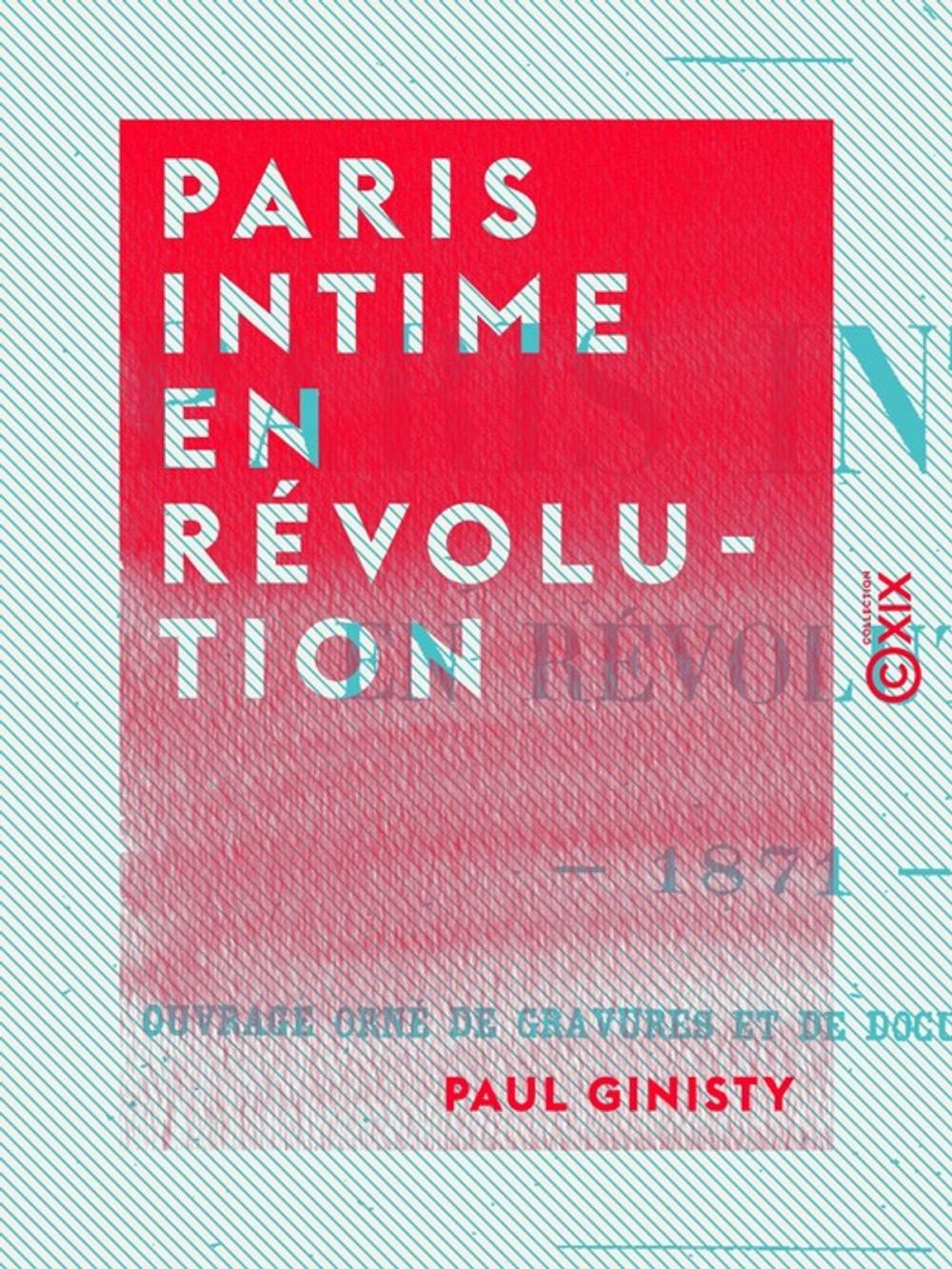 Big bigCover of Paris intime en révolution