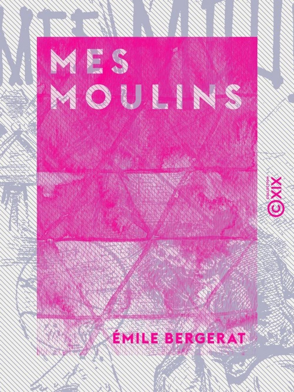 Big bigCover of Mes moulins