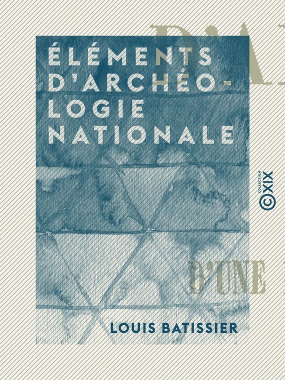 Big bigCover of Éléments d'archéologie nationale