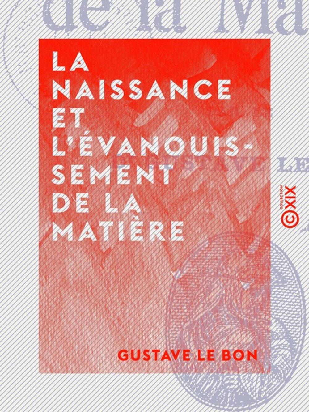 Big bigCover of La Naissance et l'évanouissement de la matière