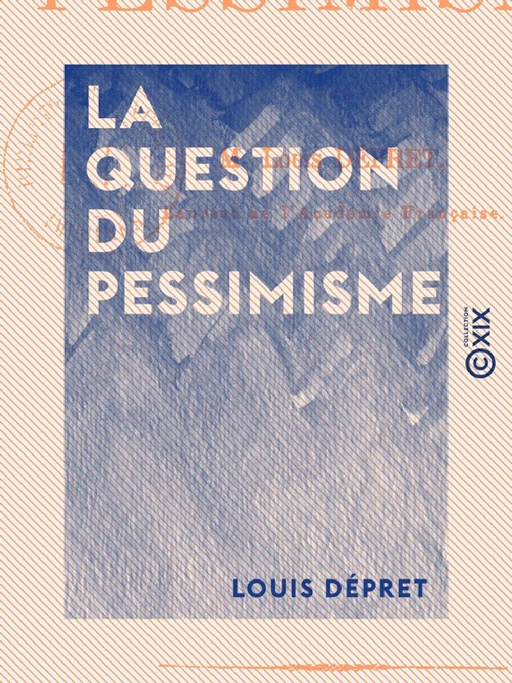 Big bigCover of La Question du pessimisme