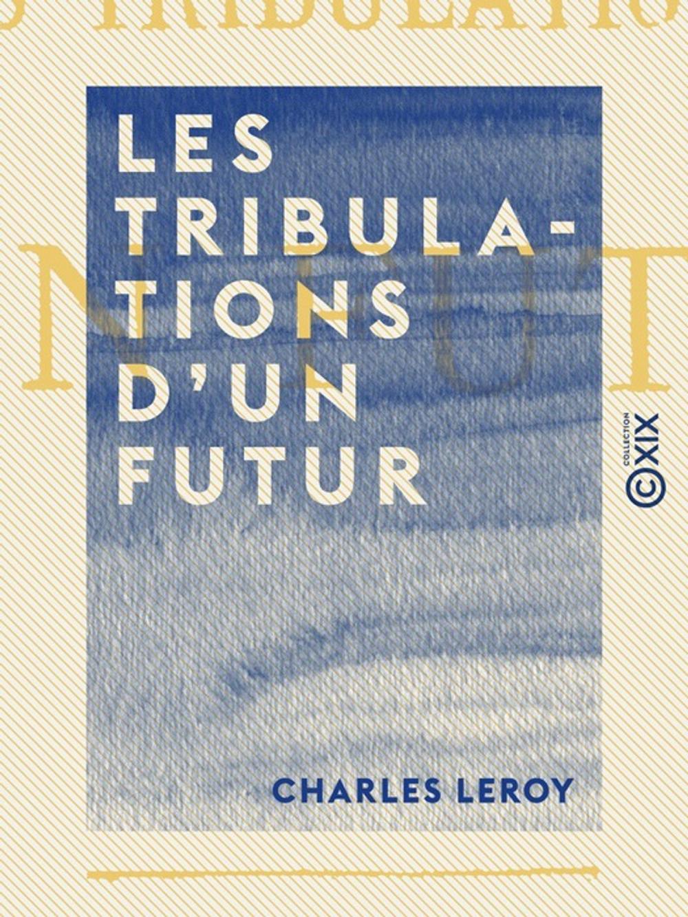 Big bigCover of Les Tribulations d'un futur