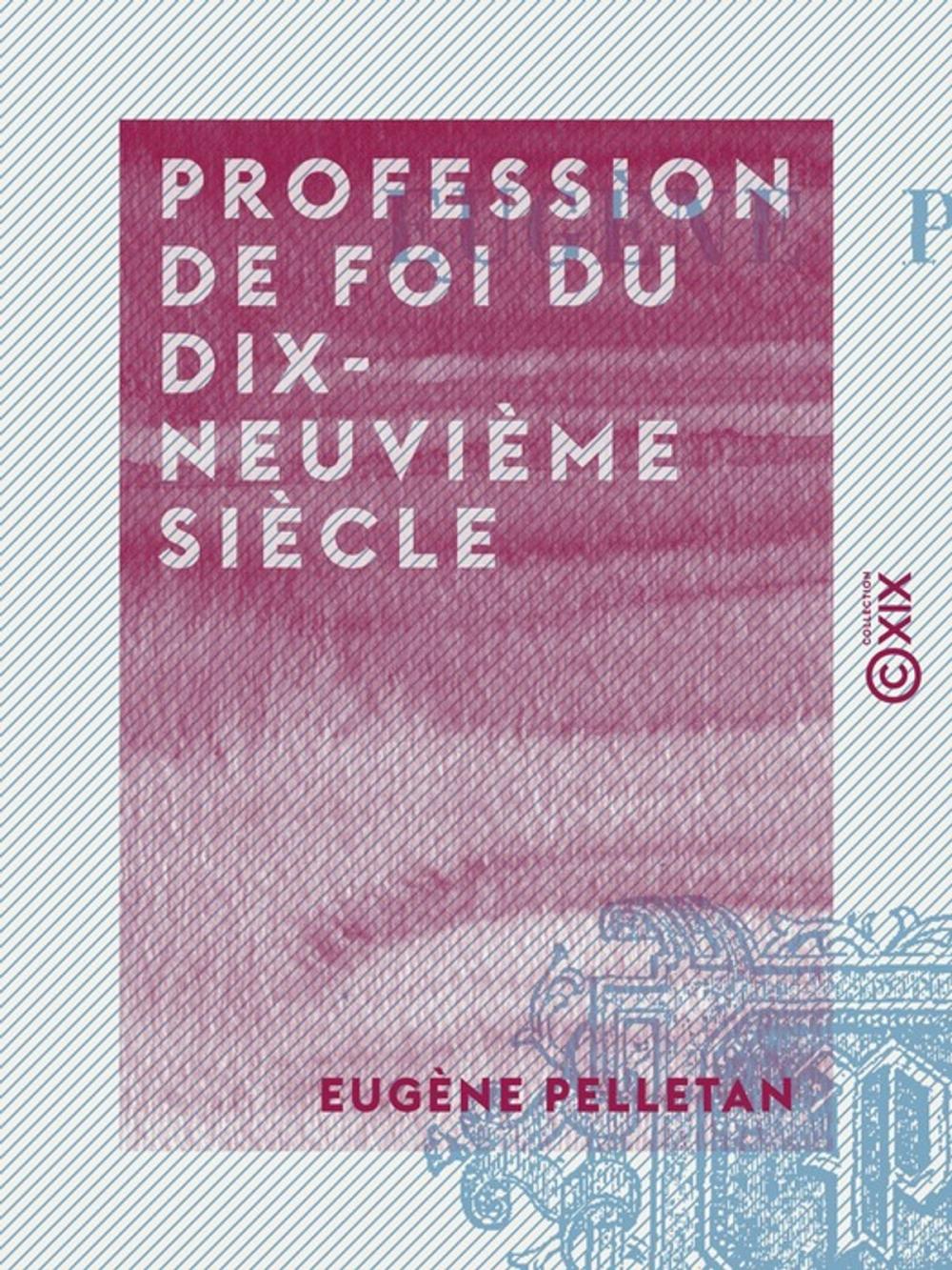 Big bigCover of Profession de foi du dix-neuvième siècle