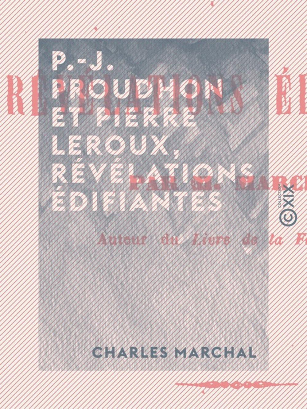 Big bigCover of P.-J. Proudhon et Pierre Leroux, révélations édifiantes