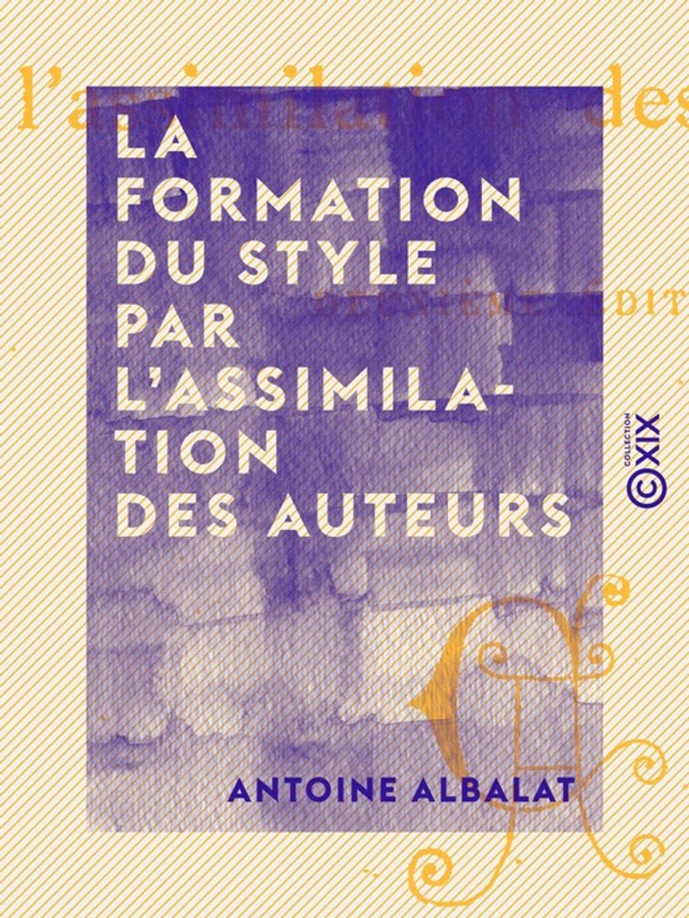 Big bigCover of La Formation du style par l'assimilation des auteurs