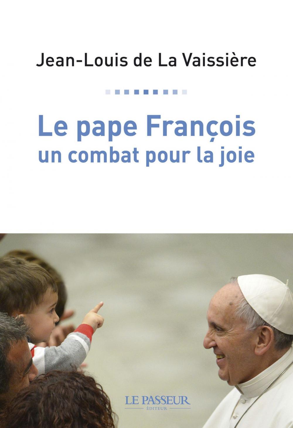 Big bigCover of Le pape François, un combat pour la joie