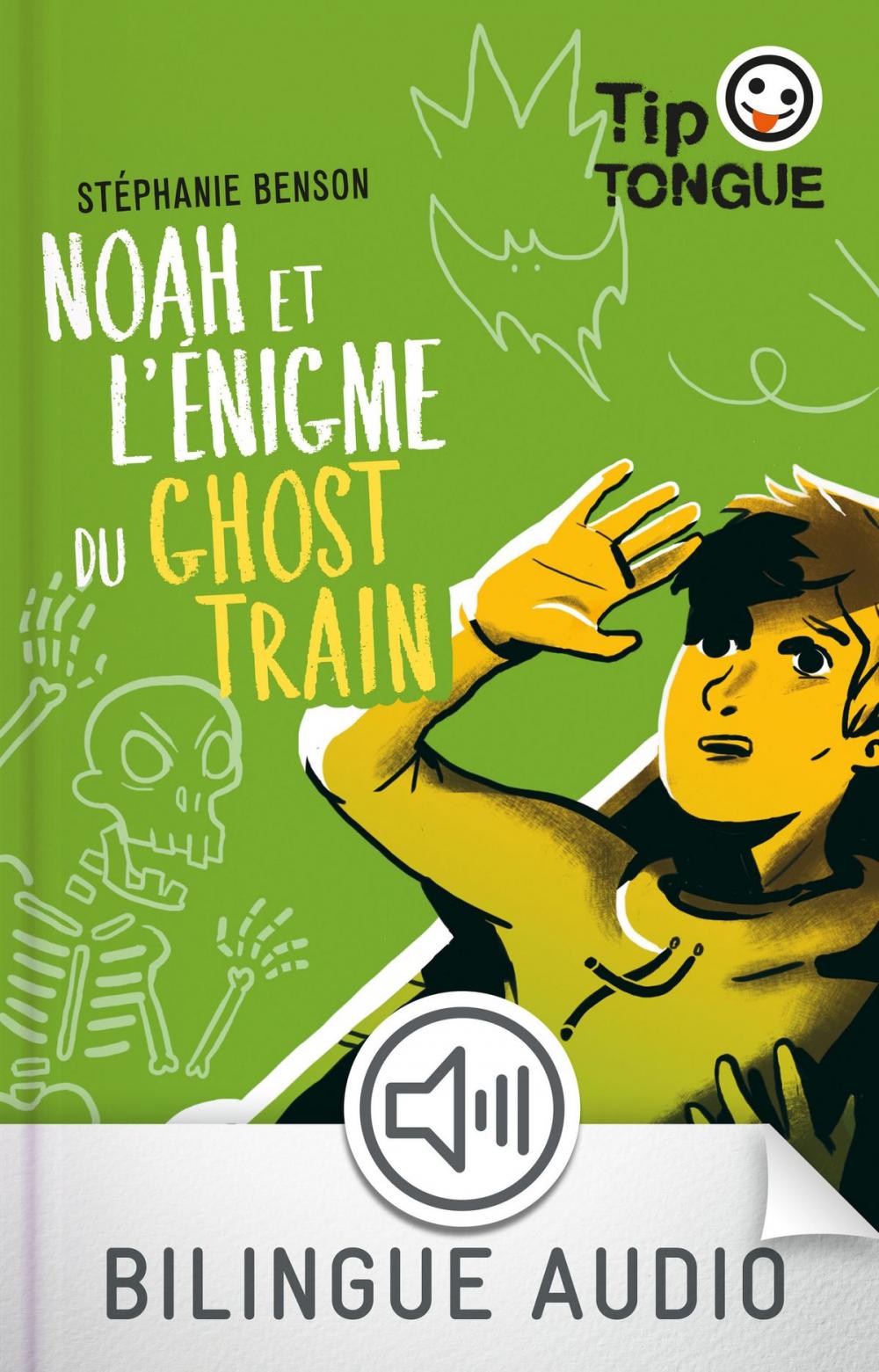 Big bigCover of Noah et l'énigme du Ghost Train - collection Tip Tongue - A1 découverte - dès 10 ans