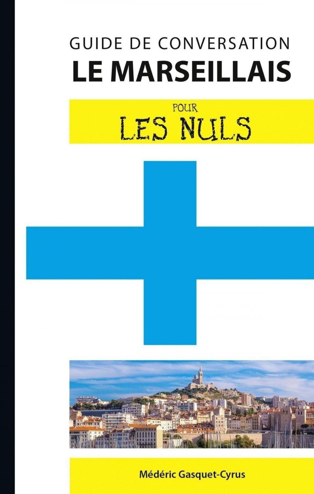 Big bigCover of Le marseillais - Guide de conversation Pour les Nuls, 2e