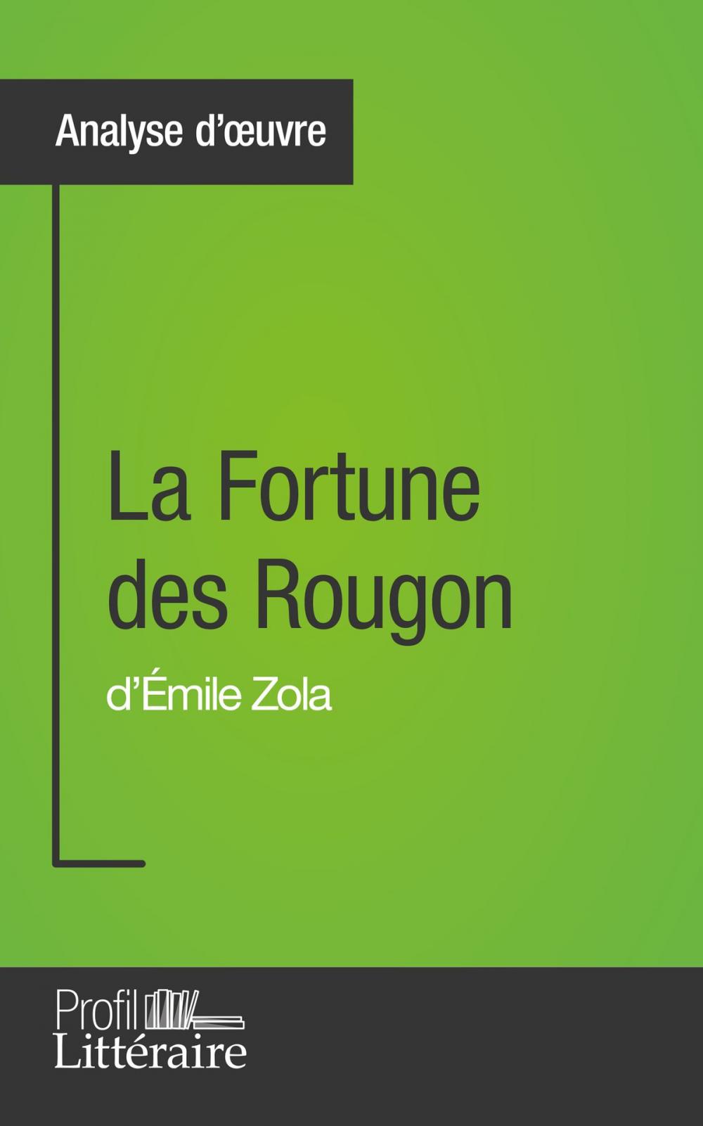 Big bigCover of La Fortune des Rougon d'Émile Zola (Analyse approfondie)