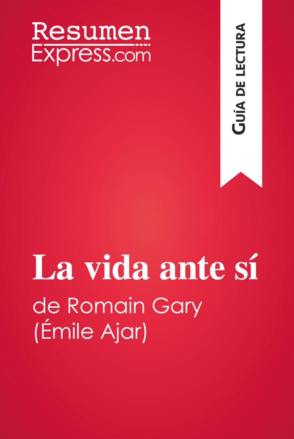 Big bigCover of La vida ante sí de Romain Gary / Émile Ajar (Guía de lectura)