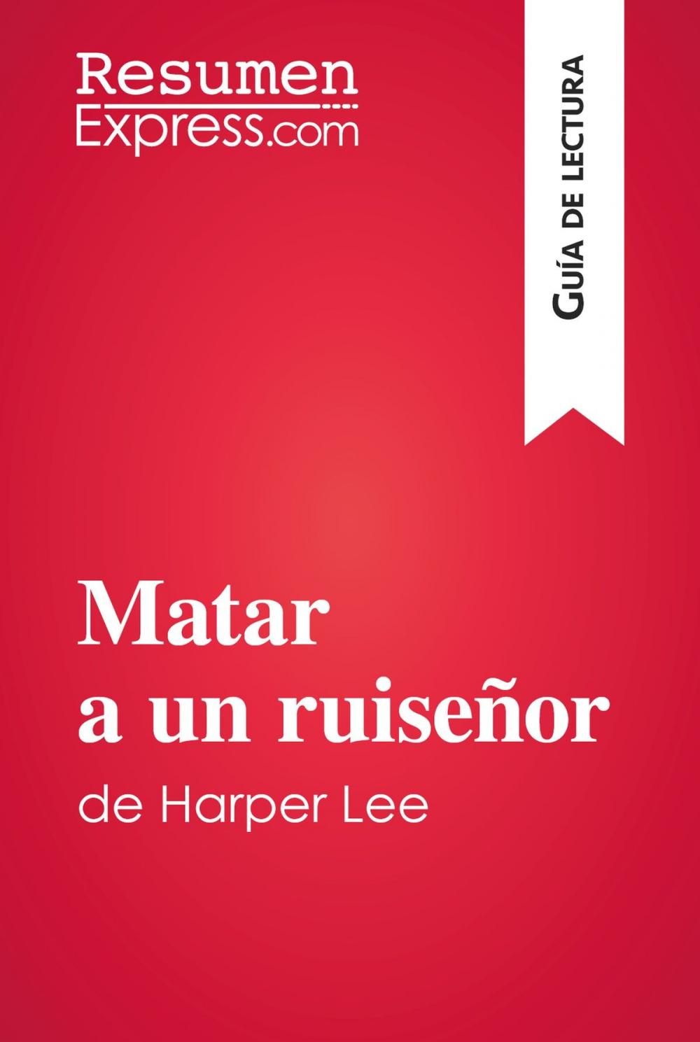 Big bigCover of Matar a un ruiseñor de Harper Lee (Guía de lectura)