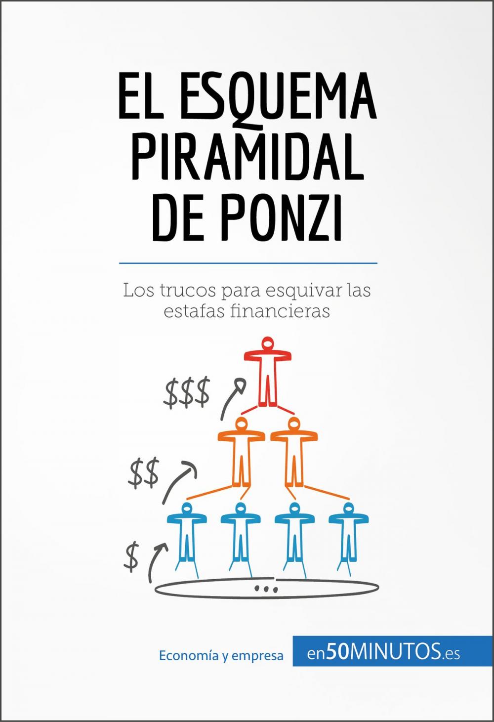 Big bigCover of El esquema piramidal de Ponzi